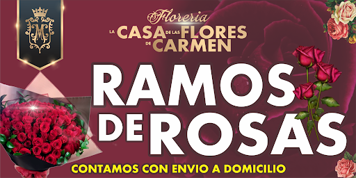 FLORERIA LA CASA DE LAS FLORES DE CARMEN